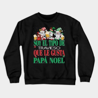 Soy El Tipo De Traveso Que Le Gusta Papa Noel Christmas Xmas Gnomes Santa Claus Crewneck Sweatshirt